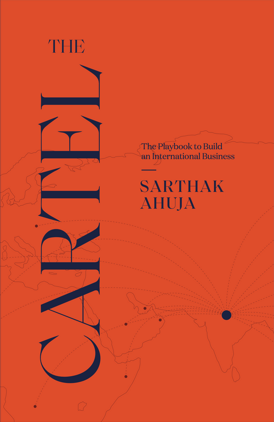 The Cartel: The Playbook To Build an International Business