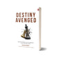 Destiny Avenged: Inside Stories of Founders Who Defied Fate
